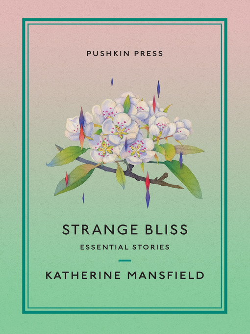 Title details for Strange Bliss by Katherine Mansfield - Available